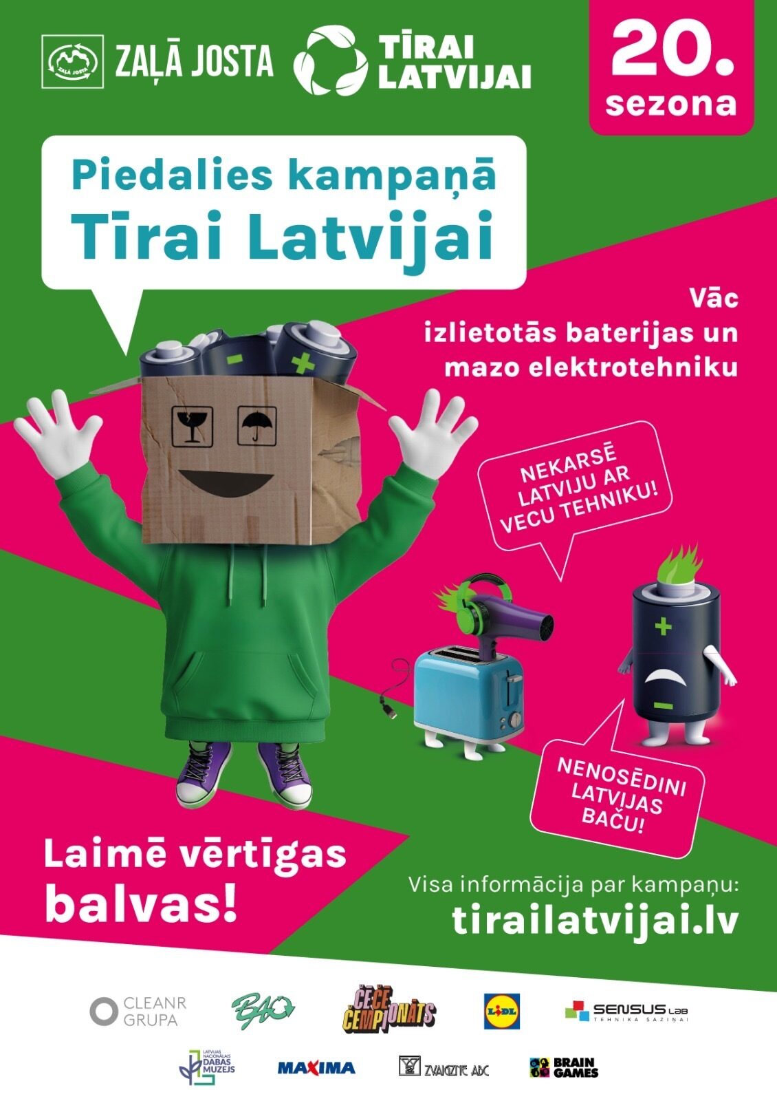Piedalies kampaņā Tīrai Latvijai!